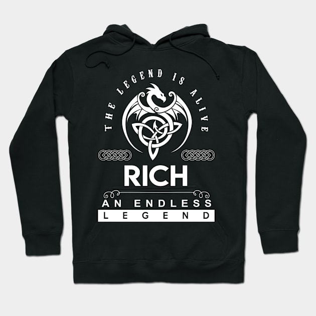 Rich Name T Shirt - The Legend Is Alive - Rich An Endless Legend Dragon Gift Item Hoodie by riogarwinorganiza